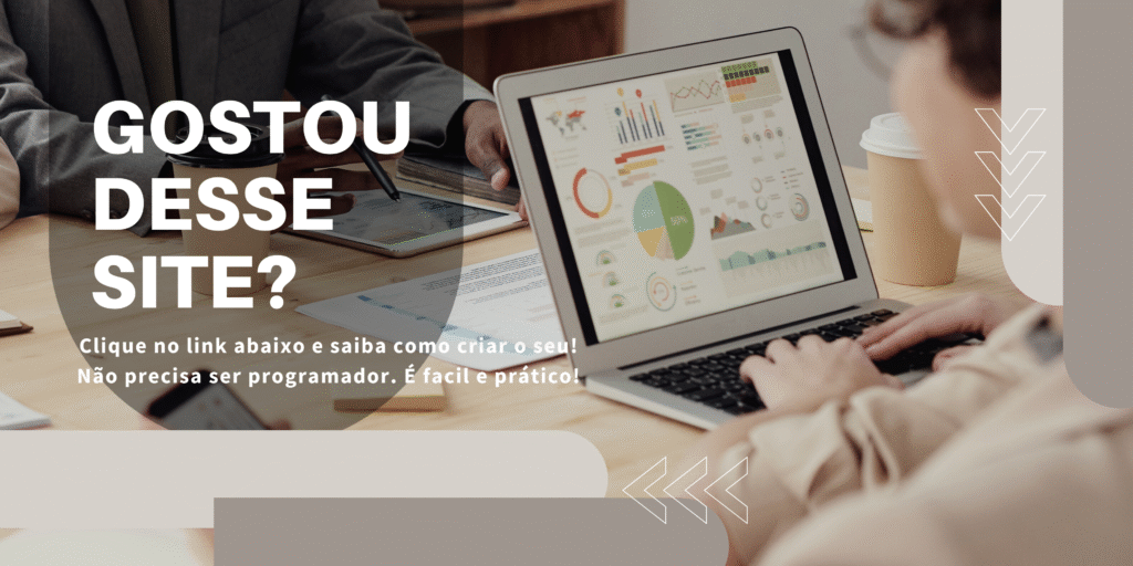 Crie seu site sem precisar ser programador. Fácil, rápido e que cabe no seu bolso