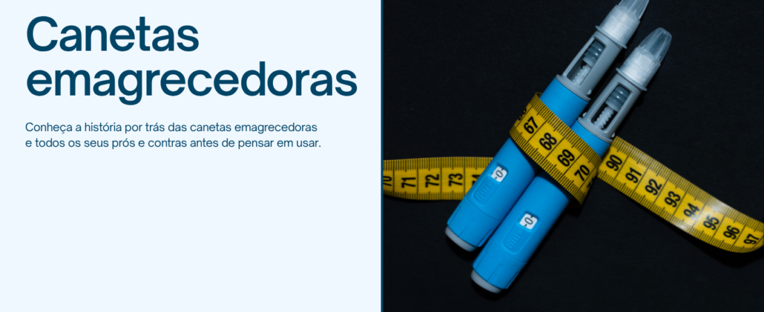 Canetas Emagrecedoras: Conheça a história das canetas que mudaram a forma de emagrecer